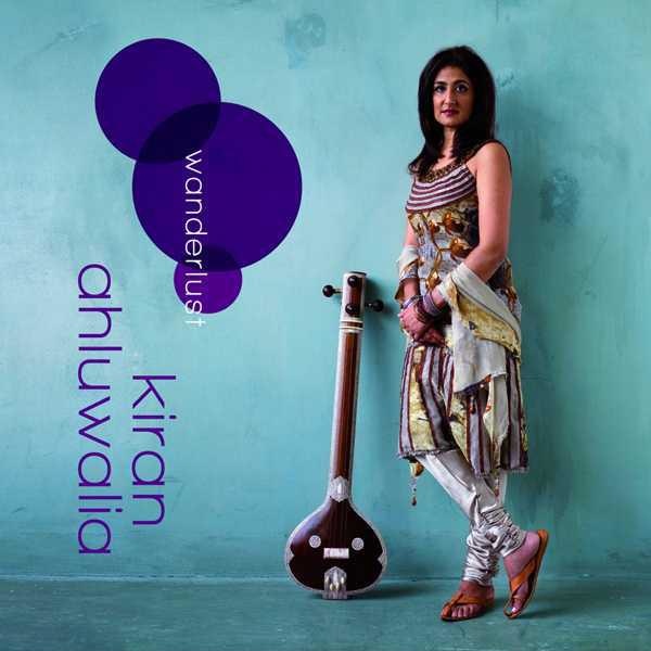Kiran Ahluwalia • Wanderlust CD