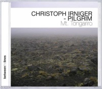 Christoph Irniger - Pilgrim • Mt. Tongariro CD