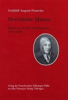 Gotthilf August Francke • Hertzliebe Mama