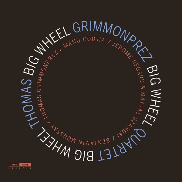 Thomas Grimmonprez Quartet • Big Wheel CD