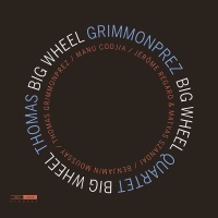Thomas Grimmonprez Quartet • Big Wheel CD