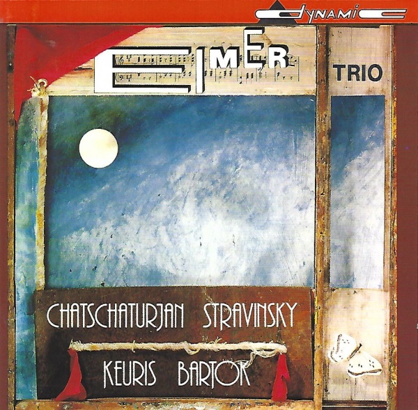 Eimer Trio • Chatschaturjan, Stravinsky, Keuris, Bartok CD