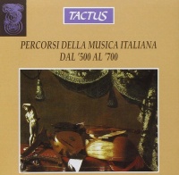 Percorsi della Musica Italiana dal 500 al 700 CD
