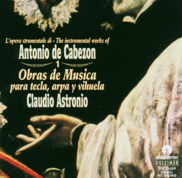 Antonio de Cabezón (1510-1566) • Obras de Mùsica Vol. 1 CD