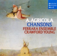 Alexander Agricola (1446-1506) • Chansons CD