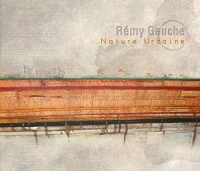 Rémy Gauche • Nature Urbaine CD
