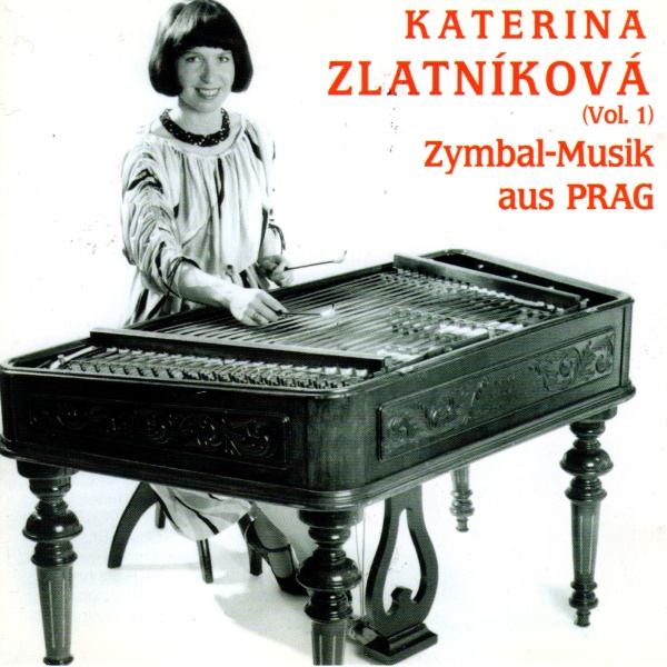 Katerina Zlatnikova • Zymbal-Musik aus Prag CD