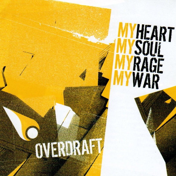 Overdraft • My Heart my Soul my Rage my War CD
