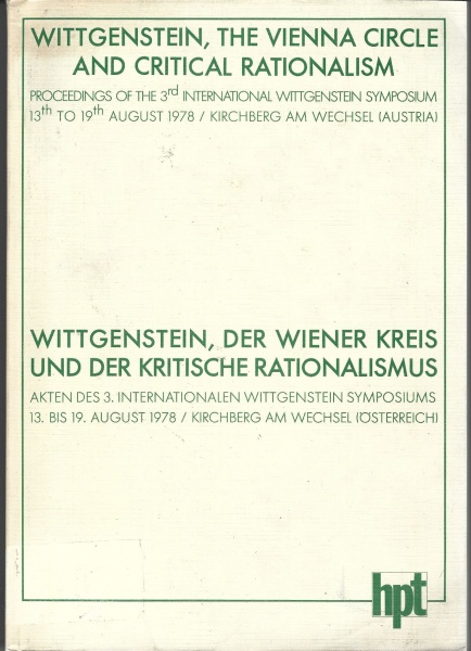 Wittgenstein, the Vienna Circle, and Critical Rationalism • Wittgenstein, der Wiener Kreis und der kritische Rationalismus