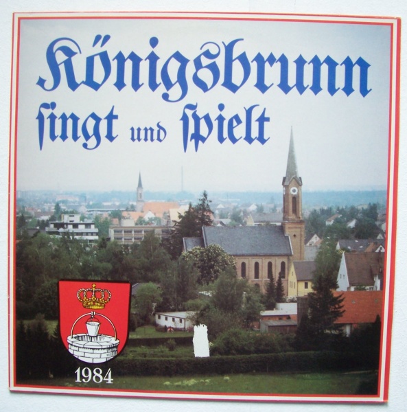 Königsbrunn singt und spielt LP