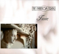 The Phantom String • Twin CD