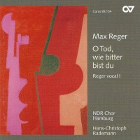Max Reger (1873-1916) • O Tod, wie bitter bist du CD