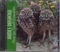 James Dashow • Music for Small Ensembles CD