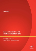 Ueli Zberg • Experimentiertests im Physikunterricht