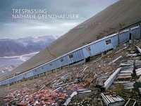 Nathalie Grenzhaeuser • Trespassing
