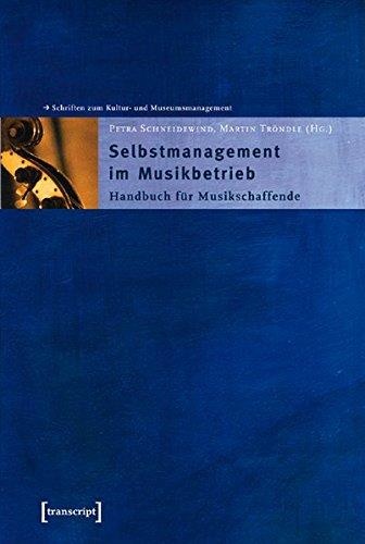 Selbstmanagement im Musikbetrieb • Handbuch für Musikschaffende