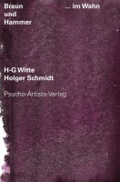 Heinz-Gerhard Witte & Holger Schmidt • Braun und Hammer ...im Wahn