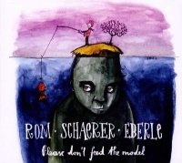 Rom-Schaerer-Eberle • Please dont feed the Model CD