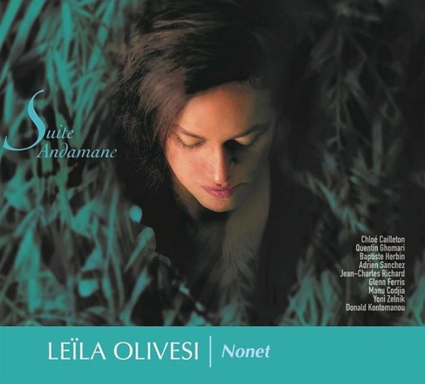 Leila Olivesi Nonet • Suite Andamane CD