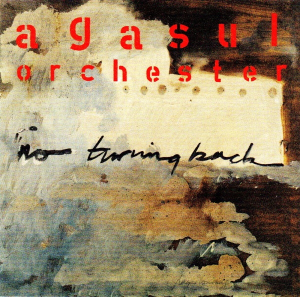 Agasul Orchester • No turning back CD