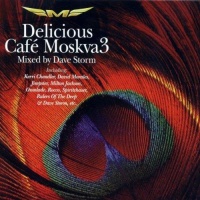 Dave Storm • Delicious Café Moskva 3 CD