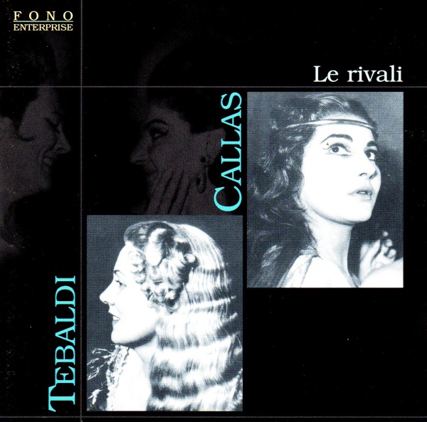 Maria Callas & Renata Tebaldi • Le Rivali CD