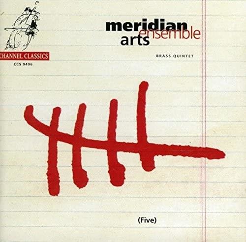Meridian Arts Ensemble • Five Brass Quintet CD