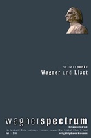 wagnerspectrum Heft 1 / 2011 • Schwerpunkt Wagner...