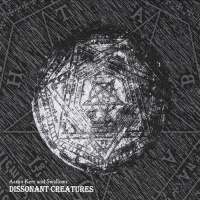 Aaron Kerr and Swallows • Dissonant Creatures CD