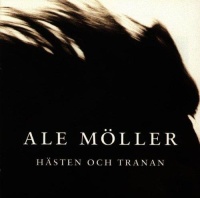 Ale Mölller • Hästen och Tranan CD