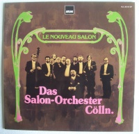 Das Salon-Orchester Cölln • Le Nouveau Salon LP