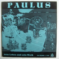 Paulus • Sein Leben und sein Werk, 2. Teil LP