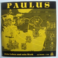 Paulus • Sein Leben und sein Werk, 1. Teil LP