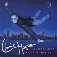 Chris Harper • Blues is my Life CD