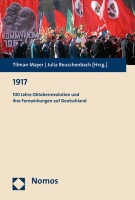 1917 • 100 Jahre Oktoberrevolution und ihre...