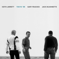 Keith Jarrett, Gary Peacock, Jack DeJohnette • Tokyo...