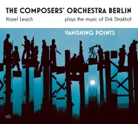Composers Orchestra Berlin plays the Music of Dirk Strakhof • Vanishing Points CD