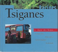 Tsiganes • Le Chant des Roma... 2 CDs