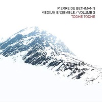 Pierre de Bethmann Medium Ensemble / Volume 3 •...