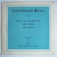 Gottfried Benn • Soll die Dichtung das Leben...