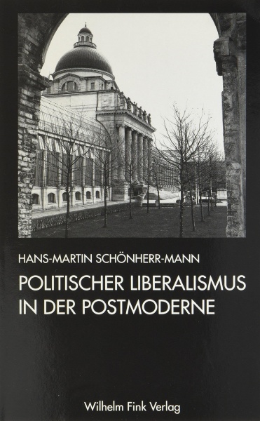 Hans-Martin Schönherr-Mann • Politischer Liberalismus in der Postmoderne