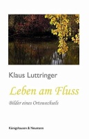 Klaus Luttringer • Leben am Fluss