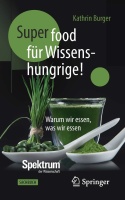 Kathrin Burger • Super-Food für Wissenshungrige!