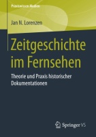 Jan N. Lorenzen • Zeitgeschichte im Fernsehen