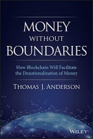 Thomas J. Anderson • Money Without Boundaries