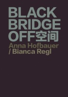 Anna Hofbauer / Bianca Regl • Blackbridge Off