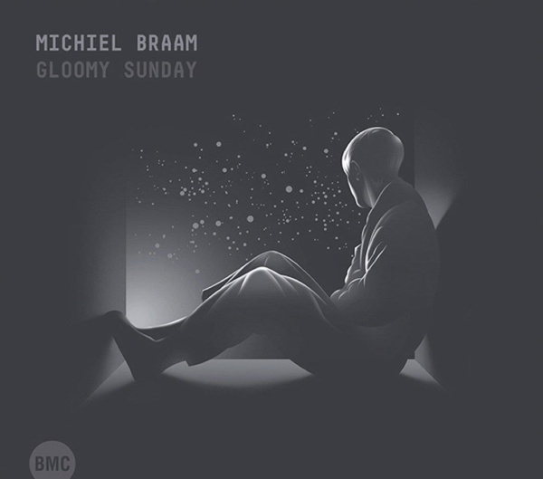 Michiel Braam • Gloomy Sunday CD