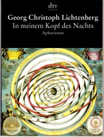 Georg Christoph Lichtenberg • In meinem Kopf des Nachts