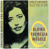 Ulrike Theresia Wegele • Orgelwerke zwischen Barock...