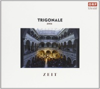 Trigonale 2006 • Zeit 2 CDs